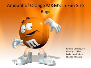 Amount of Orange M&amp;M’s in Fun Size Bags