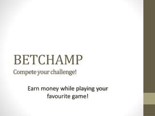 BETCHAMP Compete your challenge!