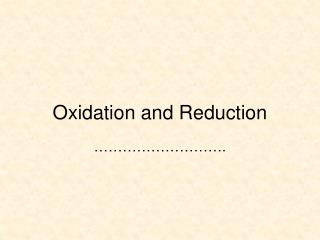 Oxidation and Reduction