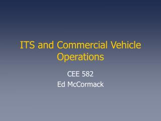 ITS and Commercial Vehicle Operations