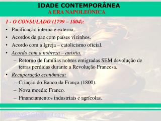 1 - O CONSULADO (1799 – 1804): Pacificação interna e externa. Acordos de paz com países vizinhos.