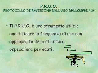 P.R.U.O. P ROTOCOLLO DI R EVISIONE DELL’ U SO DELL’ O SPEDALE