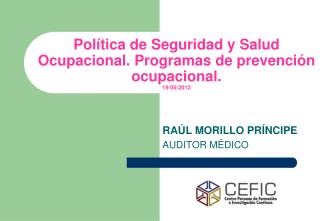 Política de Seguridad y Salud Ocupacional. Programas de prevención ocupacional. 19/06/2012