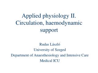 Applied physiology II. Circulation, haemodynamic support