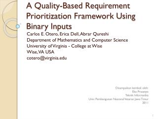 A Quality-Based Requirement Prioritization Framework Using Binary Inputs