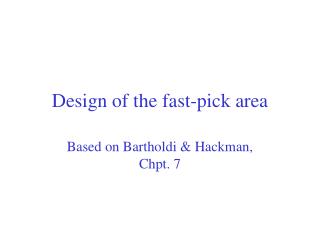 Design of the fast-pick area