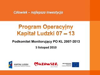 Podkomitet Monitorujący PO KL 2007-2013 5 listopad 2010