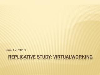 Replicative Study: Virtualworking