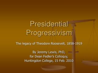 Presidential Progressivism