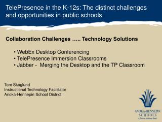 TelePresence in the K-12s: The distinct challenges and opportunities in public schools