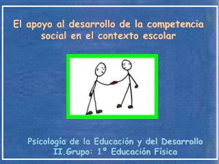 El apoyo al desarrollo de la competencia social en el contexto escolar