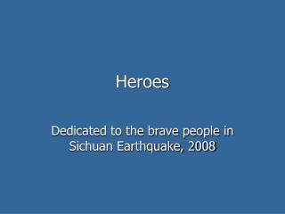 Heroes