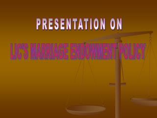 LIC'S MARRIAGE ENDOWMENT POLICY