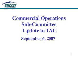 Commercial Operations Sub-Committee Update to TAC