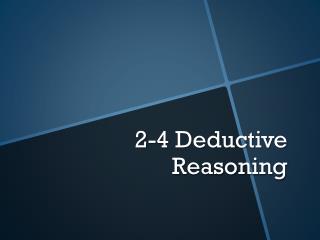 2-4 Deductive Reasoning