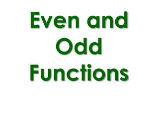 Even and Odd Functions