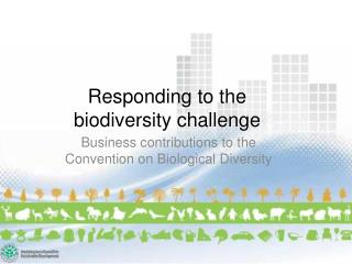 Responding to the biodiversity challenge