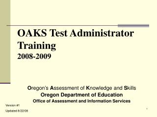 OAKS Test Administrator Training 2008-2009