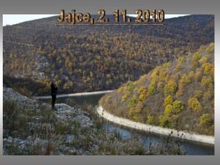 Jajce, 2. 11. 2010