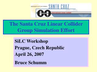 The Santa Cruz Linear Collider Group Simulation Effort