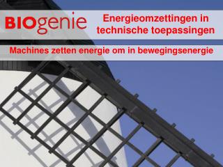 Energieomzettingen in technische toepassingen