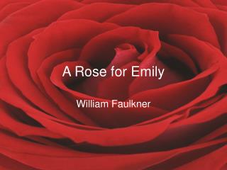 A Rose for Emily