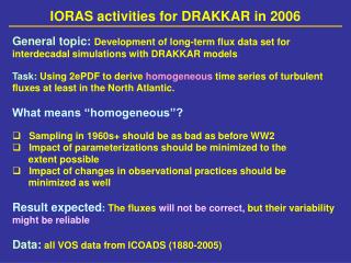 IORAS activities for DRAKKAR in 2006