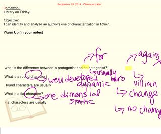September 15, 2014 - Characterization H omework: L ibrary on Friday! Ob jective: