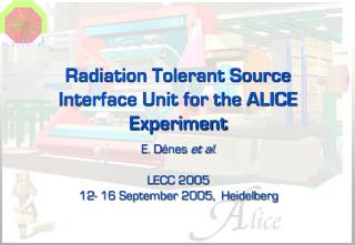 Radiation Tolerant Source Interface Unit for the ALICE Experiment