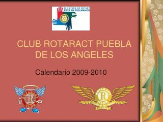 CLUB ROTARACT PUEBLA DE LOS ANGELES