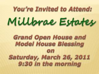 Grand Open House and Model House Blessing on Saturday, March 26, 2011 9:30 in the morning