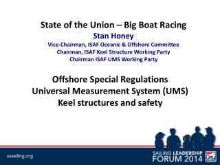 State of the Union – Big Boat Racing Stan Honey Vice-Chairman, ISAF Oceanic &amp; Offshore Committee