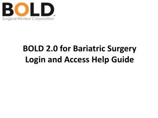 BOLD 2.0 for Bariatric Surgery Login and Access Help Guide