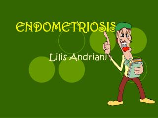 Endometriosis