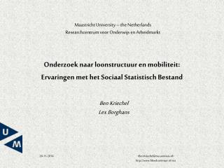 Onderzoek naar loonstructuur en mobiliteit: Ervaringen met het Sociaal Statistisch Bestand