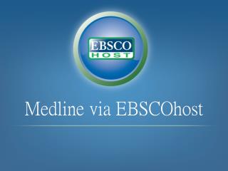 Medline via EBSCOhost
