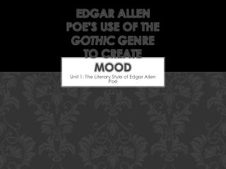 Edgar Allen Poe’s Use of the Gothic Genre to Create Mood