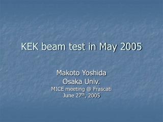 KEK beam test in May 2005