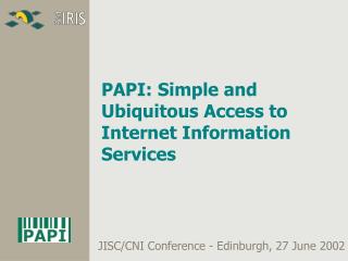 PAPI: Simple and Ubiquitous Access to Internet Information Services