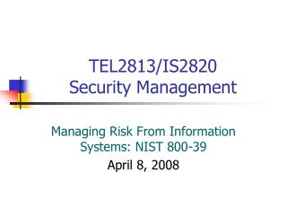 TEL2813/IS2820 Security Management