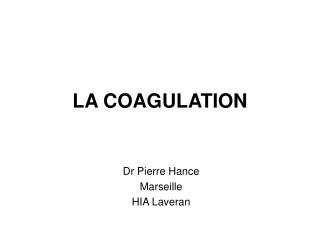 LA COAGULATION