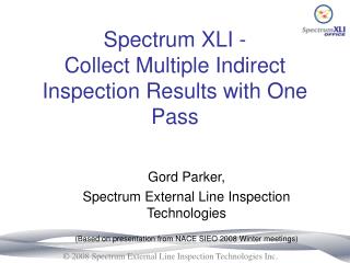 Spectrum XLI - Collect Multiple Indirect Inspection Results with One Pass