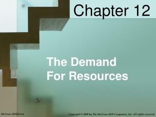 The Demand For Resources