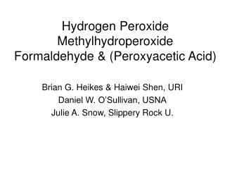 Hydrogen Peroxide Methylhydroperoxide Formaldehyde &amp; (Peroxyacetic Acid)