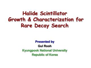 Halide Scintillator Growth &amp; Characterization for Rare Decay Search