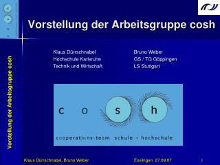 Vorstellung der Arbeitsgruppe cosh