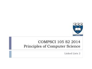 COMPSCI 105 S2 2014 Principles of Computer Science
