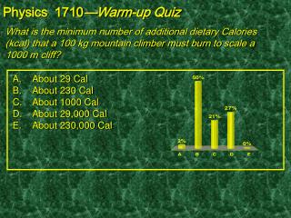 Physics 1710 —Warm-up Quiz