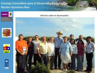 Consejo Consultivo para el Desarrollo Sustentable Núcleo Quintana Roo