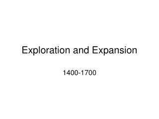 Exploration and Expansion